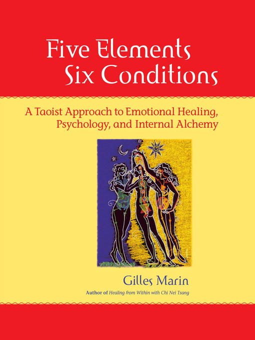 Title details for Five Elements, Six Conditions by Gilles Marin - Available